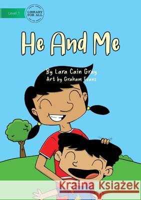 He And Me Lara Cai Graham Evans 9781925932089 Library for All