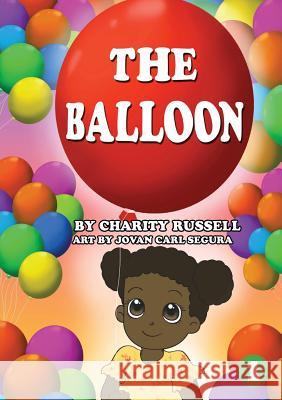 The Balloon Charity Russell Jovan Carl Segura 9781925932102 Library for All