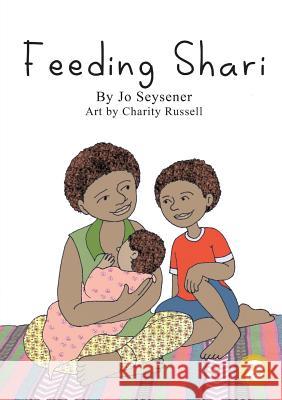 Feeding Shari Jo Seysener, Charity Russell 9781925932140