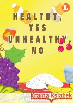 Healthy Yes Unhealthy No Amani Gunawardana Rosendo Pabalina 9781925932355 Library for All