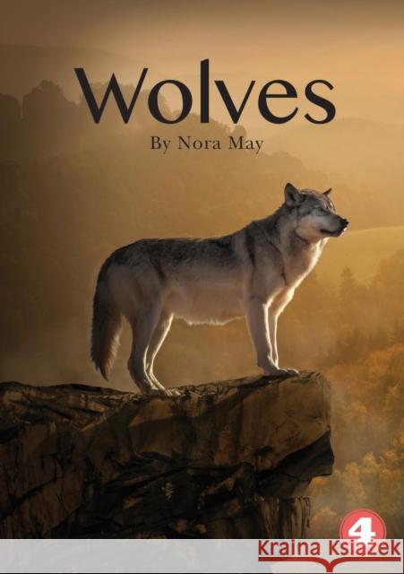 Wolves Nora May 9781925932539 Library for All