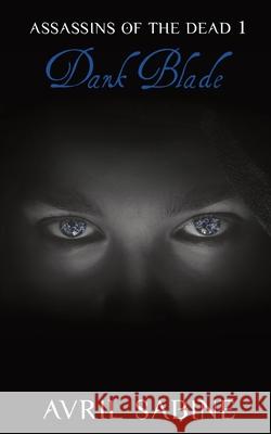 Dark Blade Avril Sabine 9781925941371 Cracked Acorn Productions