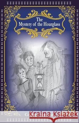 The Mystery of the Hourglass Colleen Noonan 9781925949421