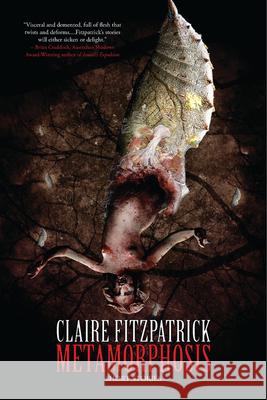 Metamorphosis: Short Stories Fitzpatrick, Claire 9781925956085