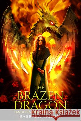 The Brazen Dragon Barbara J. Rosie 9781925956962 Ifwg Publishing International
