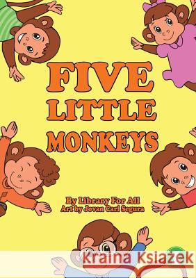 Five Little Monkeys Library for All                          Jovan Carl Segura 9781925960006 Library for All