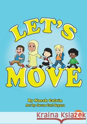 Let's Move Norah Colvin, Jovan Carl Segura 9781925960068