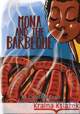 Mona and the Barbeque Caroline Evari, Stefan Bogdasarov 9781925960624