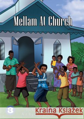 Mellam at Church Caroline Evari, Mary K Bismas 9781925960990 Library for All