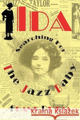 Ida: Searching for The Jazz Baby Frank Prem   9781925963847 Wild Arancini Press