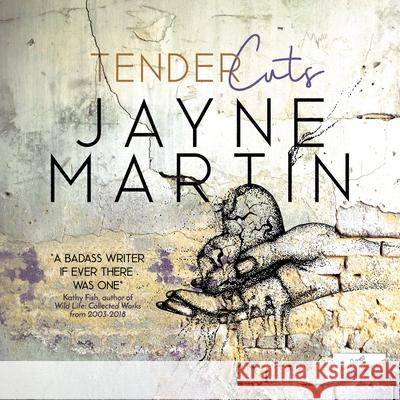 Tender Cuts Jayne Martin 9781925965247 Vine Leaves Press