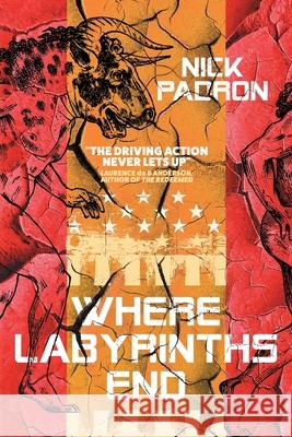 Where Labyrinths End Nick Padron 9781925965698