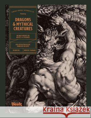 Dragons and Mythical Creatures: An Image Archive for Artists and Designers Kale James 9781925968507 Vault Editions Ltd