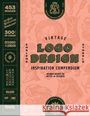Vintage Logo Design Inspiration Compendium Kale James 9781925968545 Avenue House Press Pty Ltd