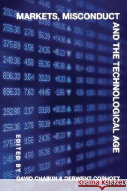 Markets, Misconduct and the Technological Age David Chaikin 9781925984248 Australian Scholarly Publishing