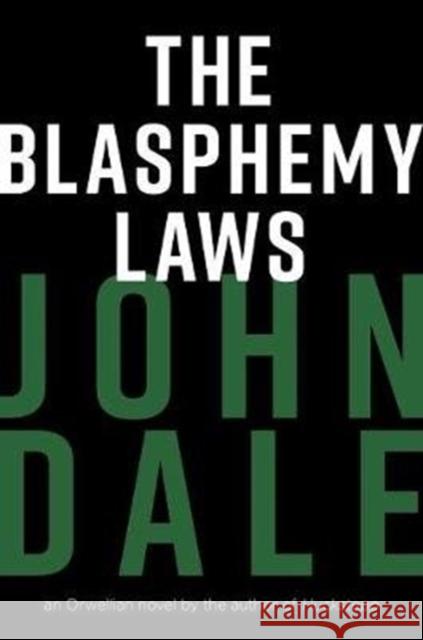 The Blasphemy Laws John Dale 9781925984538