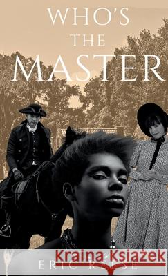 Who's the Master Eric Reese 9781925988291