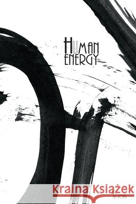 Human Energy: A Sumi-e Art Story Jill Robb 9781925991413 Nooobooks