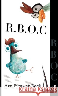 R.B.O.C: Art Prompt Book Dude LL 9781925991437 Nooobooks