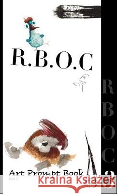 R.B.O.C 3: Art Prompt Book Dude LL 9781925991451 Nooobooks