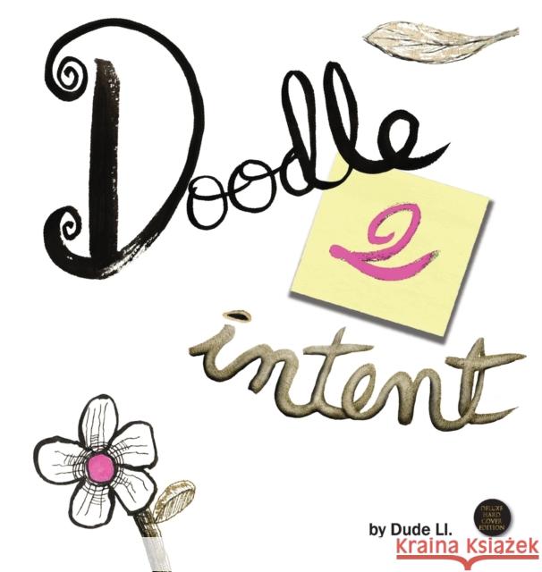 Doodle 2 Intent: Book 2 Dude LL Dude LL 9781925991819 Nooobooks