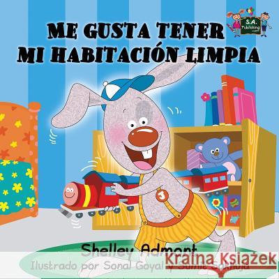 Me gusta tener mi habitación limpia: Spanish Edition Books, Kidkiddos 9781926432182 S.a Publishing