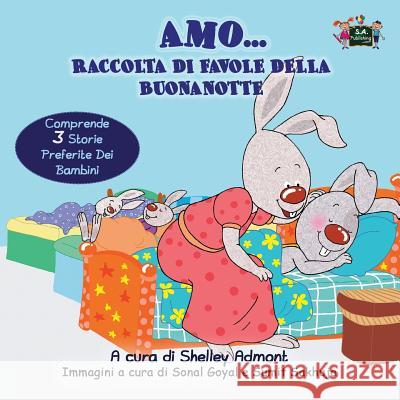 Amo... Raccolta di favole della buonanotte: I Love to... bedtime collection (Italian Edition) Admont, Shelley 9781926432984 Kidkiddos Books Ltd.