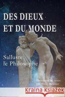 Des Dieux et du Monde Mario Meunier Salluste L 9781926451237