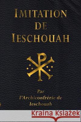 L'imitation de Ieschouah Jean-Louis d Archiconfrerie d 9781926451268 Theurgia