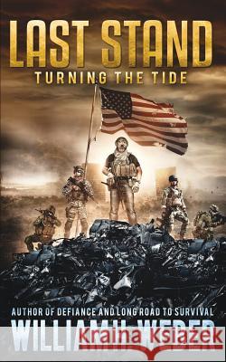 Last Stand: Turning the Tide William H. Weber 9781926456065 Alamo