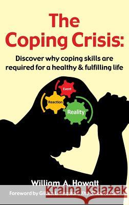 The Coping Crisis William A. Howatt 9781926460055 Way with Words