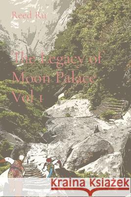 The Legacy of Moon Palace Vol 1 Reed Ru   9781926470801 CS Publish