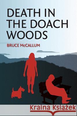 Death in the Doach Woods Bruce McCallum 9781926494067