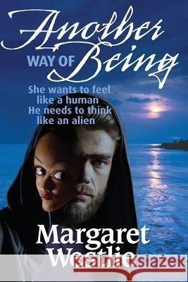 Another Way of Being Margaret A. Westlie 9781926494111 Selkirk Stories