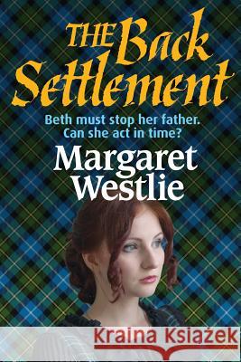 The Back Settlement Margaret A. Westlie 9781926494227 Selkirk Stories