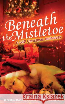 Beneath the Mistletoe Mimi Barbour Sandra Hunter Phyllis Chubb 9781926512457 Sarna Publishing