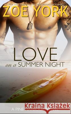 Love on a Summer Night Zoe York 9781926527222 Zoyo Press