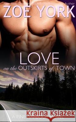 Love on the Outskirts of Town Zoe York 9781926527499 Zoe York