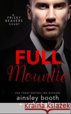 Full Mountie Ainsley Booth Sadie Haller 9781926527765 Booth Haller Books