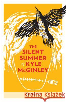 The Silent Summer of Kyle McGinley Jan Andrews 9781926531687