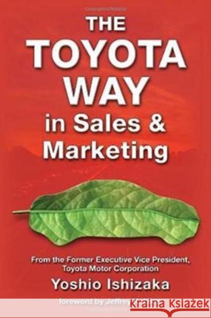 The Toyota Way in Sales and Marketing Yoshio Ishizaka 9781926537085 Productivity Press