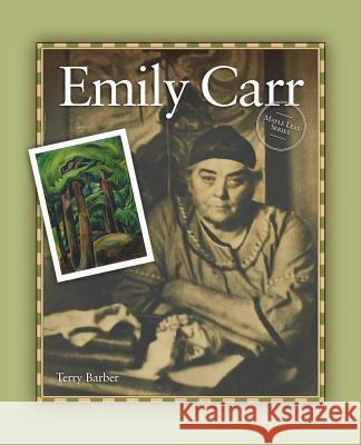 Emily Carr Terry Barber 9781926583419 Grass Roots Press