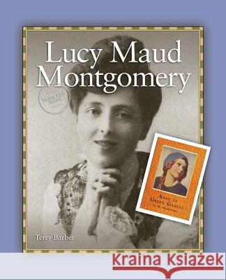 Lucy Maud Montgomery Terry Barber 9781926583426