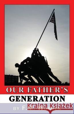 Our Father's Generation F. M. Worden 9781926585611 Ccb Publishing