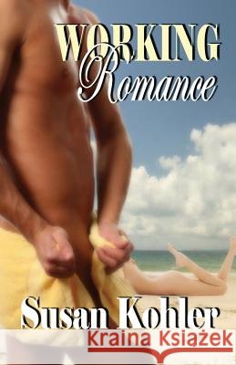 Working Romance Susan Kohler 9781926585956 CCB Publishing