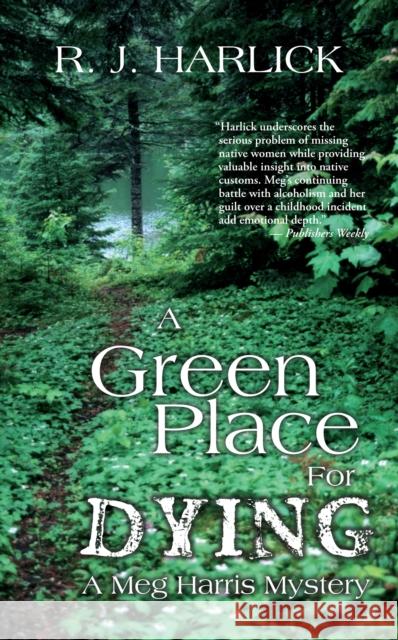 A Green Place for Dying R. J. Harlick 9781926607245 Napoleon Publishing