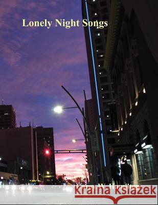 Lonely Night Songs Corey Wayne Hamilton 9781926623009