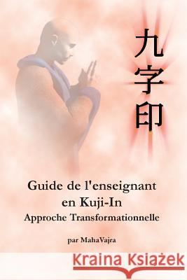 Guide de l'enseignant en Kuji-In Lacouline, Simon 9781926659015
