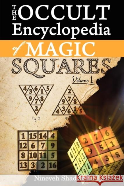 Occult Encyclopedia of Magic Squares: Planetary Angels and Spirits of Ceremonial Magic Shadrach, Nineveh 9781926667102 Ishtar Publishing