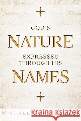 God's Nature Expressed Through His Names Michael Scantlebury 9781926676289 Word Alive Press